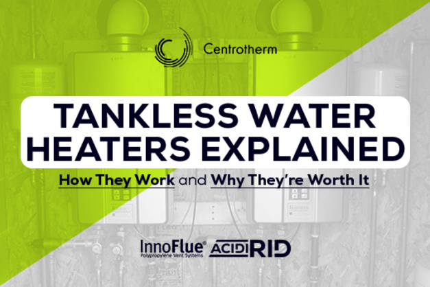 Tankless Water Heaters Explained: How They Work and Why They’re Worth It
